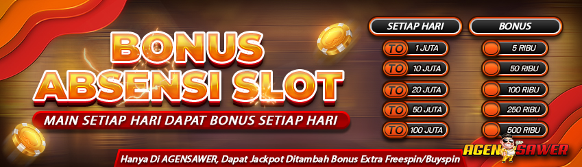 ABSEN SETIAP HARI DAPAT BONUS!!
